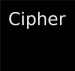 Cipher