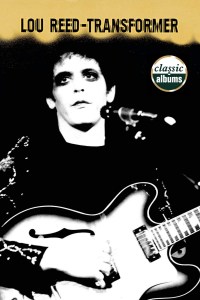 "Classic Albums" Lou Reed: Transformer