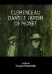 Clémenceau dans le jardin de Monet: Chronique d'une amitié