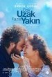 Çok Uzak Fazla Yakın