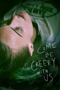 Come Be Creepy With Us