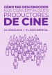 Cómo 1961 desconocidos nos convertimos en productores de cine