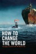 How to Change the World