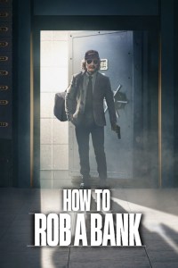Como Robar un Banco