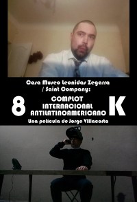 Complot internacional antilatinoamericano 8K