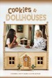 Cookies & Dollhouses