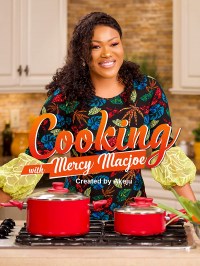 Cooking with Mercy Macjoe