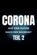 Corona - auf der Suche nach der Wahrheit, Teil 2