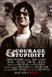 Courage & Stupidity