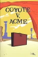 Coyote v. Acme