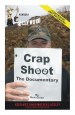Crap Shoot: The Documentary