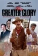 For Greater Glory: The True Story of Cristiada