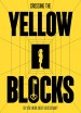 Crossing the Yellow Blocks