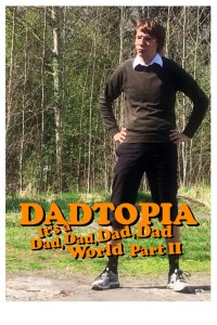 Dadtopia: It's a Dad, Dad, Dad, Dad World Part II