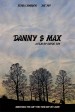 Danny & Max