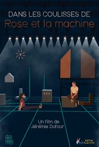 Dans les coulisses de Rose et la Machine