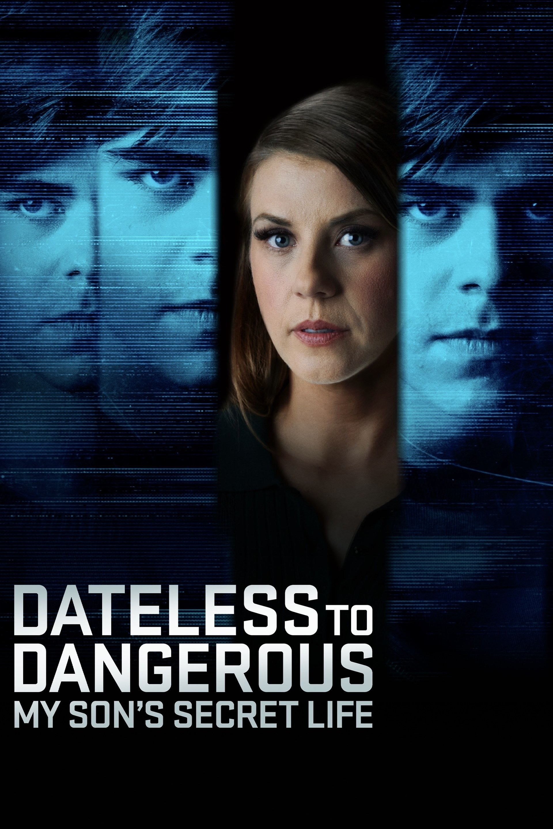 Poster de DATELESS TO DANGEROUS: MY SON'S SECRET LIFE