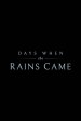 Days When the Rains Came