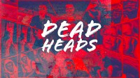 Dead Heads: The Tale of the Worst Zombie Film Ever Made