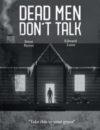 Dead Men Don't Talk