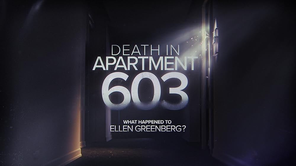 Poster de DEATH IN APARTMENT 603: WHAT HAPPENED TO ELLEN GREENBERG?