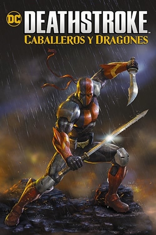 Poster de DEATHSTROKE: CABALLEROS Y DRAGONES en español