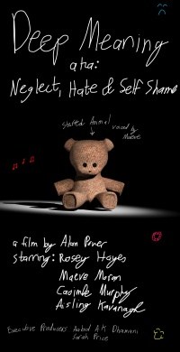 Deep Meaning aka: Neglect, Hate & Self Shame