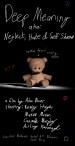 Deep Meaning aka: Neglect, Hate & Self Shame