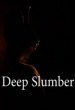 Deep Slumber