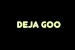 Deja Goo