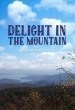 Delight in the Mountain