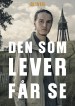 Den som lever får se