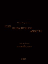 Den Ubeskrivelige Angsten