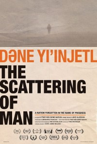 DENE YI'INJETL: The Scattering of Man