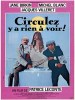 Circulez y a rien à voir!