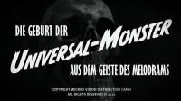 Die Geburt der Universal-Monster aus dem Geiste des Melodrams