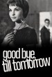 Goodbye, See You Tomorrow