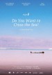 Do You Want to Cross the Sea?