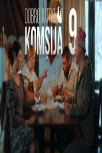 Dobro jutro, komsija 9