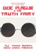 Doc Plague & The Truth Fairy