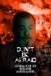 Don't Be Afraid