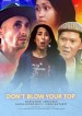 Don't Blow Your Top