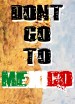 Don't Go to Mexico