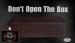 Don't Open the Box