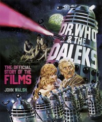Dr. Who & The Daleks: The Official Story of the Films