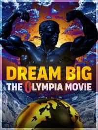 Película Dream Big: The Olympia Movie