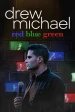 Drew Michael: Red Blue Green