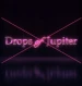 Drops of Jupiter