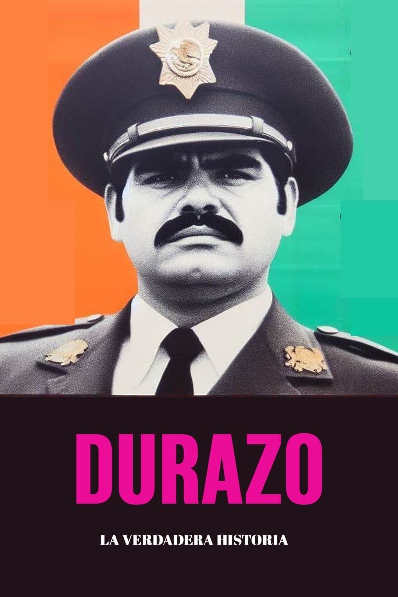Poster de DURAZO, LA VERDADERA HISTORIA
