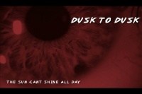 Dusk to Dusk